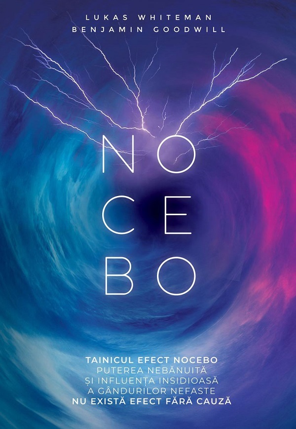 Tainicul efect Nocebo - Lucas Whiteman, Benjamin Goodwill