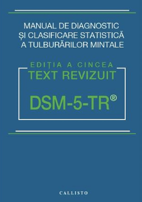 DSM-5 TR. Manual de diagnostic si clasificare statistica a Tulburarilor Mintale