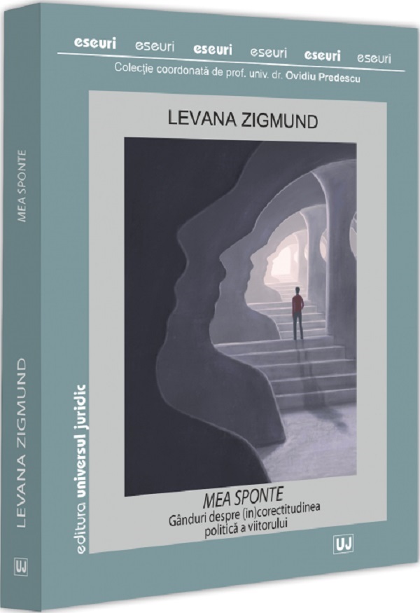 Mea Sponte. Ganduri despre (in)corectitudinea politica a viitorului - Levana Zigmund