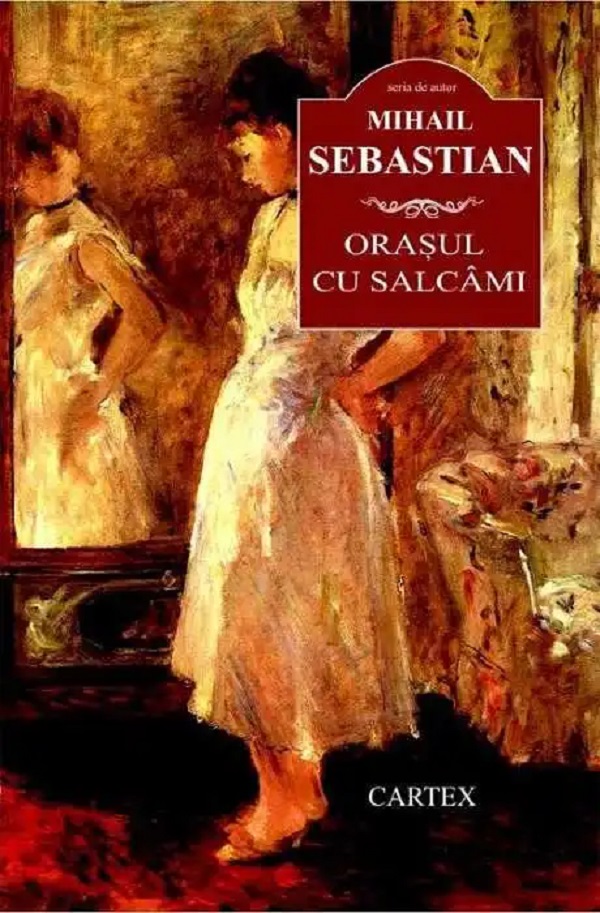 Orasul cu salcami - Mihail Sebastian