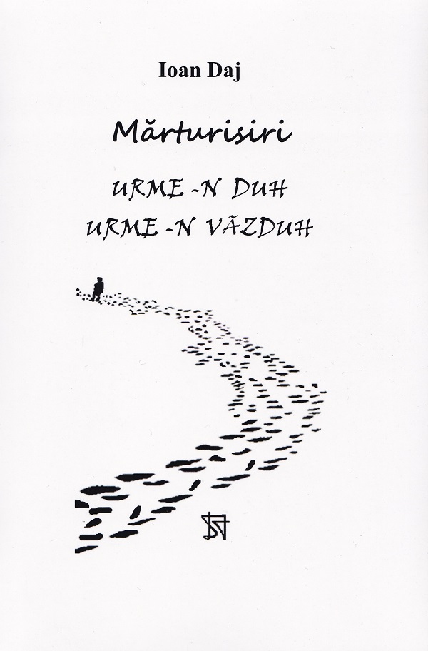 Marturisiri. Urme-n duh, urme-n vazduh - Ioan Daj
