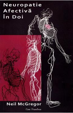 Poza produsului Neuropatie afectiva in doi - Neil McGregor