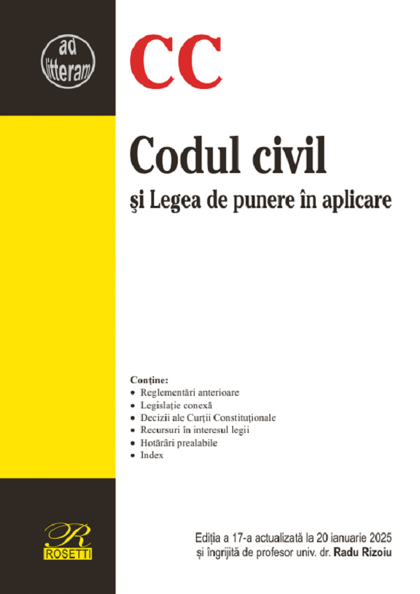 Codul civil si Legea de punere in aplicare Ed.17 Act.20 ianuarie 2025