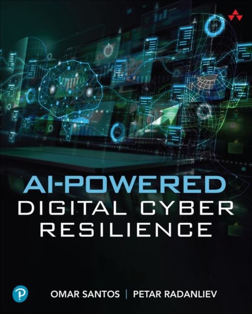 Coperta cărții 'AI-Powered Digital Cyber Resilience - Omar|radanliev Santos'