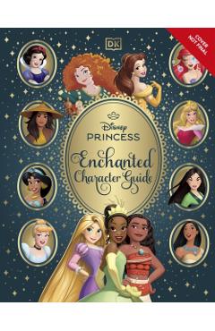 Coperta cărții 'Disney Princess Enchanted Character Guide -'