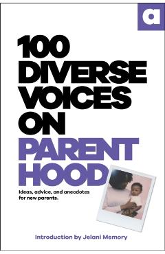 100 Diverse Voices on Parenthood -