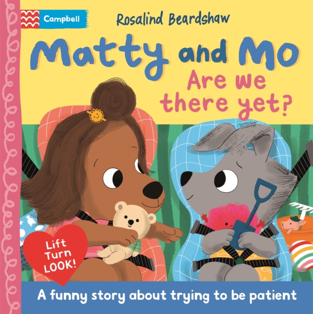 Matty and Mo: Are We There Yet? - Campbell Books