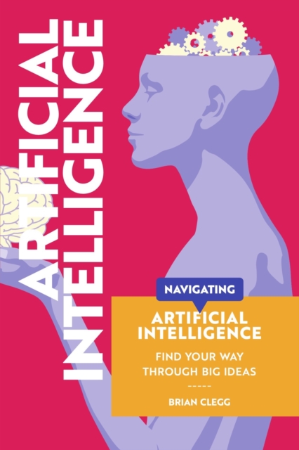 Navigating: Artificial Intelligence - Brian Clegg