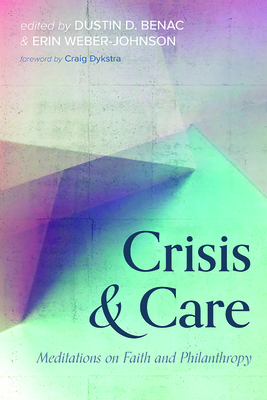 Crisis and Care - Dustin D. Benac