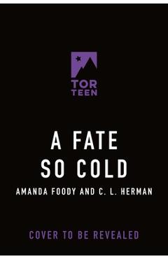 Poza produsului A Fate So Cold - Amanda Foody