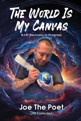 The World Is My Canvas: R.I.P. Recovery in Progress - 