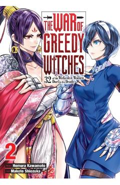 The War of Greedy Witches, Vol. 2: Volume 2 - Homura Kawamoto