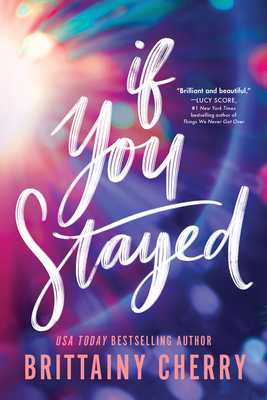 If You Stayed (Standard Edition) - Brittainy Cherry