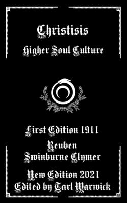 Coperta cărții 'Christisis: Higher Soul Culture - Reuben Swinburne Clymer'