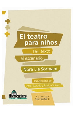 El Teatro Para Niños: del texto al escenario - Ana Alvarado