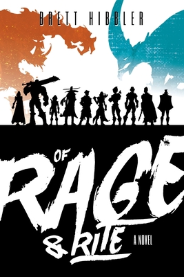 Of Rage & Rite - Brett Hibbler