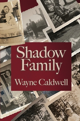 Shadow Family - Wayne Caldwell