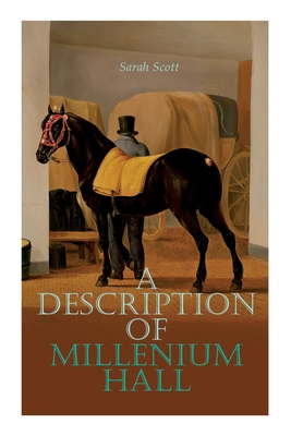 A Description of Millenium Hall - Sarah Scott