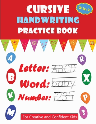 Cursive Handwriting Practice Book: For Creative and Confident Kids, learn writing, cursive beginning, cursive handwriting workbooks for Preschoolers a - Minti Press