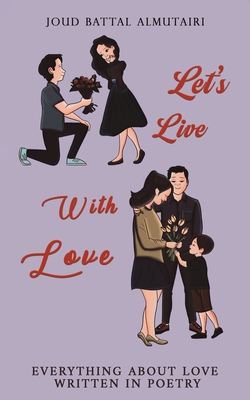 Let's Live With Love - Joud Battal Almutairi