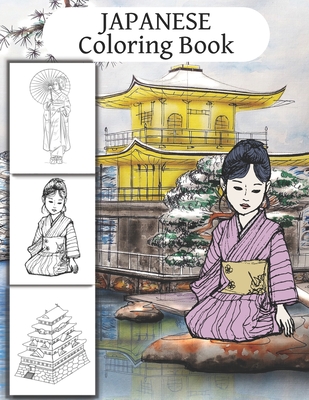 Japanese Coloring Book: for adults and Japan art lovers to color beautiful drawings and have fun - Dan Green