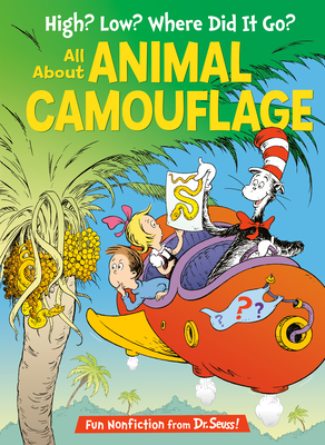 High? Low? Where Did It Go? All about Animal Camouflage - Tish Rabe