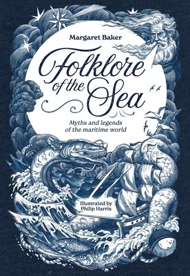 Folklore of the Sea: Myths and Legends of the Maritime World - Margaret Baker