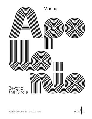 Marina Apollonio: Beyond the Circle -