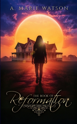 The Book of Reformation - A. Marie Watson
