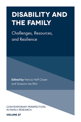 Disability and the Family: Challenges, Resources, and Resilience - Patricia Neff Claster