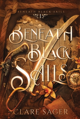 Beneath Black Sails - Clare Sager