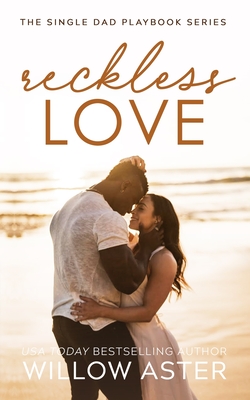 Reckless Love - Willow Aster