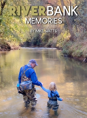 Riverbank Memories (Store Edition) - Mike Watts