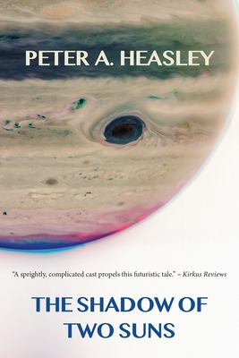 The Shadow of Two Suns - Peter A. Heasley