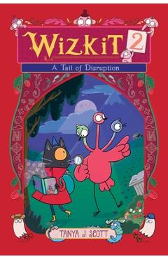 Coperta cărții 'Wizkit 2: A Tail of Disruption - Tanya J. Scott'