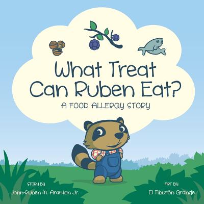 What Treat Can Ruben Eat?: A Food Allergy Story - El Tiburon Grande