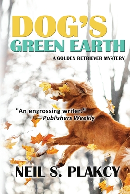 Dog's Green Earth - Neil S. Plakcy