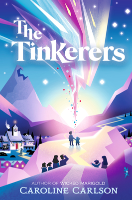 The Tinkerers - Caroline Carlson