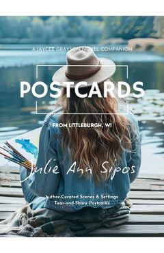 Coperta cărții 'Postcards from Littleburgh, WI: A Jaycee Grayson Novel Companion - Julie Ann Sipos'