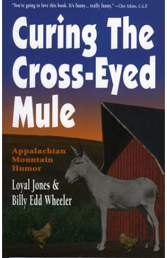 Coperta cărții 'Curing the Cross-Eyed Mule - Loyal Jones'