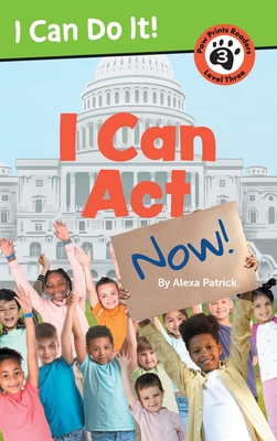 I Can ACT Now! - Alexa Patrick