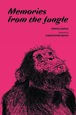 Memories from the Jungle - Tristan Garcia