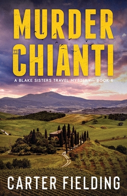 Coperta cărții 'Murder and Chianti - Carter Fielding'
