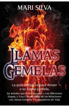 Coperta cărții 'Llamas Gemelas: La guía definitiva para atraer a su llama gemela, las señales que debe conocer y las diferentes etapas,'
