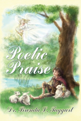 Poetic Praise - Brenda L. Taggart