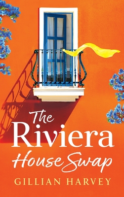The Riviera House Swap - Gillian Harvey