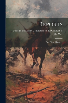 Reports: Fort Pillow Massacre - 