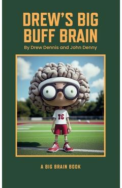 Coperta cărții 'Drew's Big Buff Brain - Drew Dennis'