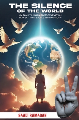 The Silence Of The World - Saadi Ramadan