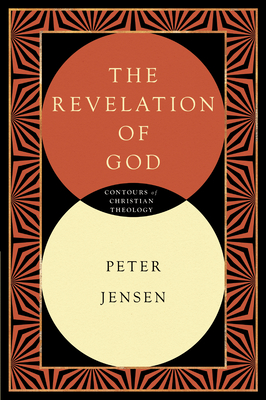 The Revelation of God - Peter Jensen
